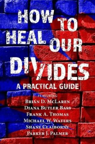 Cover of How to Heal Our Divides