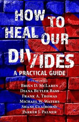 Book cover for How to Heal Our Divides