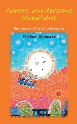Book cover for Aarons wundersame Mondfahrt