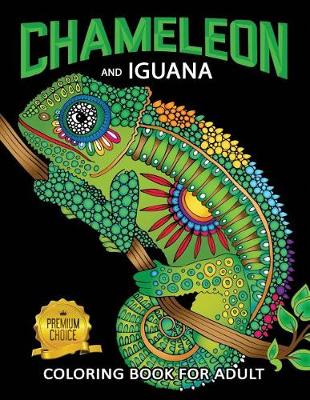 Book cover for Chameleon and Iguana Coloring Book for Adults