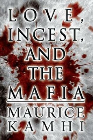 Cover of Love, Incest, and the Mafia