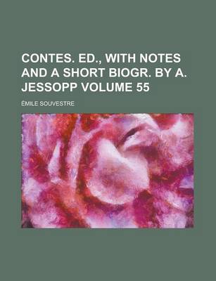 Book cover for Contes. Ed., with Notes and a Short Biogr. by A. Jessopp Volume 55