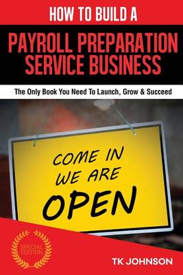 Cover of How to Build a Payroll Preparation Services Business (Special Edition)