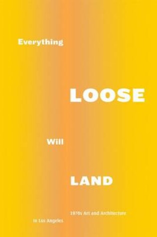 Cover of Everything Loose Will Land