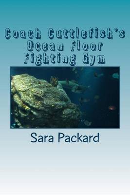 Cover of Coach Cuttlefish's Ocean Floor Fighting Gym