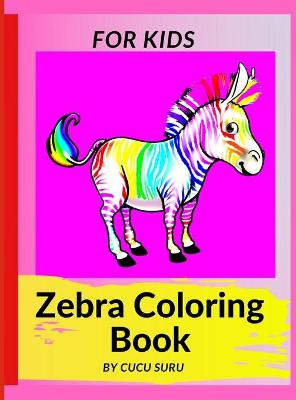 Book cover for Zebra Coloring Book For Kids