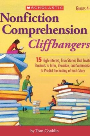 Cover of Nonfiction Comprehension Cliffhangers, Grades 4-8