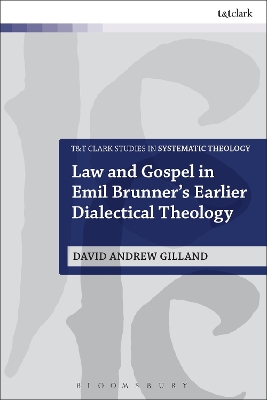 Cover of Law and Gospel in Emil Brunner's Earlier Dialectical Theology