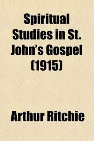 Cover of Spiritual Studies in St. John's Gospel (1915)