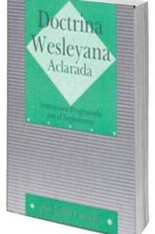 Cover of Doctrina Wesleyana Aclarada