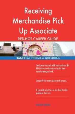 Cover of Receiving Merchandise Pick Up Associate Red-Hot Career; 2663 Real Interview Ques