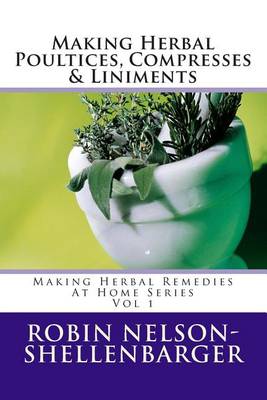 Book cover for Making Herbal Poultices, Compresses & Liniments