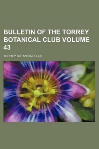 Cover of Bulletin of the Torrey Botanical Club Volume 43