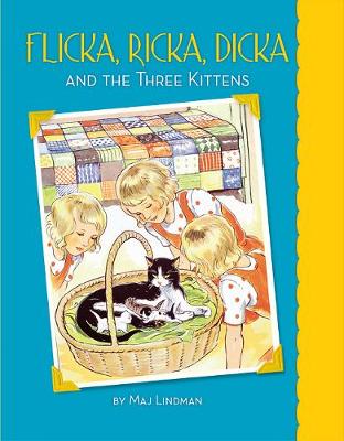 Book cover for Flicka, Ricka, Dicka and the Three Kittens