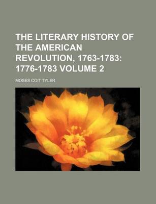 Book cover for The Literary History of the American Revolution, 1763-1783; 1776-1783 Volume 2