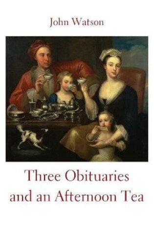 Cover of Three Obituaries and an Afternoon Tea