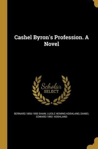 Cover of Cashel Byron's Profession. a Novel