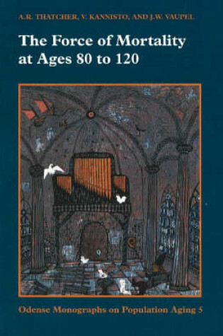 Cover of Force of Mortality at Ages 80 to 120