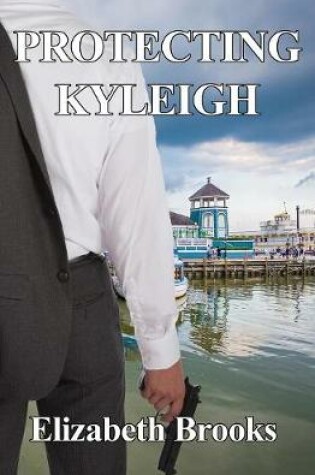 Cover of Protecting Kyleigh