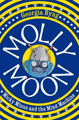 Cover of Molly Moon, Micky Minus and the Mind Machine