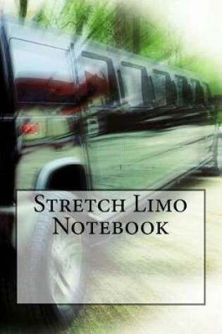 Cover of Stretch Limo Notebook