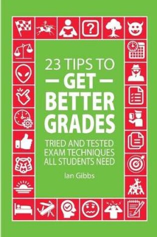 Cover of 23 Tips to Get Better Grades