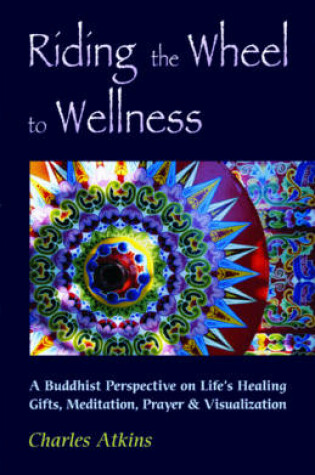 Cover of Riding the Wheel to Wellness