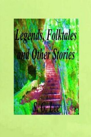 Cover of Legends, Folktales and Other Stories
