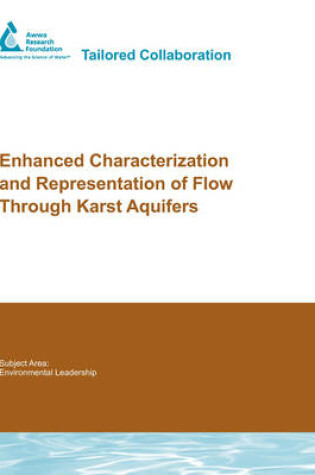 Cover of Enhanced Characterization and Representation of Flow Through Karst Aquifers