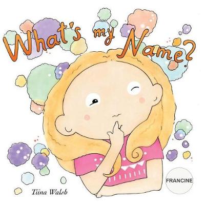 Book cover for What's my name? FRANCINE