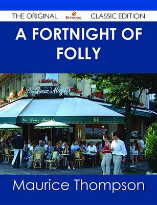 Book cover for A Fortnight of Folly - The Original Classic Edition