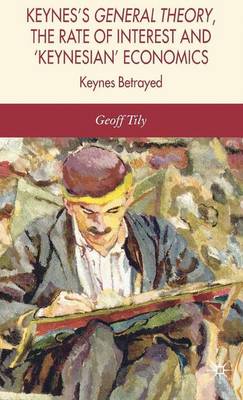 Book cover for Keynes's General Theory, the Rate of Interest and Keynesian' Economics