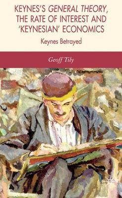 Book cover for Keynes's General Theory, the Rate of Interest and Keynesian' Economics