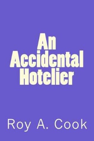 Cover of An Accidental Hotelier