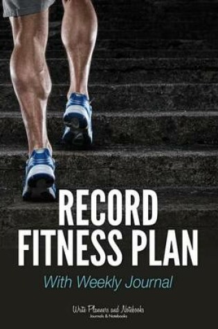 Cover of Record Fitness Plan with Weekly Journal