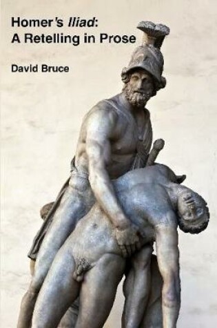 Cover of Homer's Iliad: A Retelling in Prose