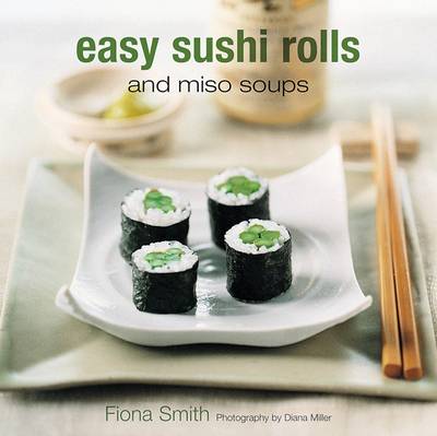 Book cover for Easy Sushi Rolls and Miso Soups