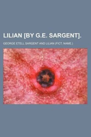 Cover of Lilian [By G.E. Sargent]