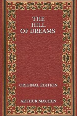 Cover of The Hill of Dreams - Original Edition