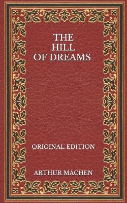 Book cover for The Hill of Dreams - Original Edition
