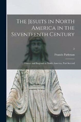 Cover of The Jesuits in North America in the Seventeenth Century