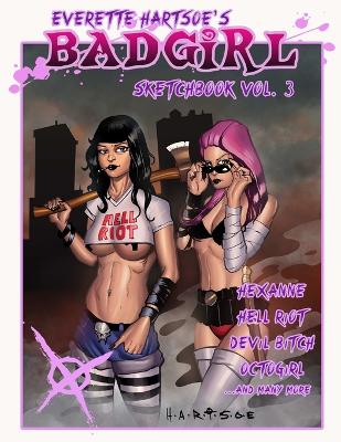 Book cover for BADGIRL SKETCBOOK VOL.3-HoH cover