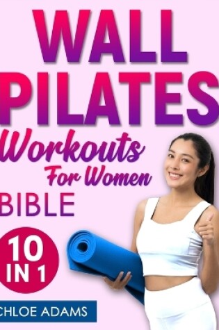 Cover of Wall Pilates Workouts Bible for Women