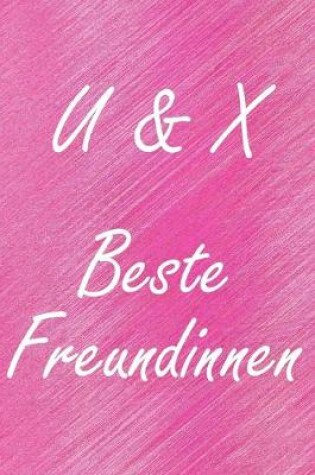 Cover of U & X. Beste Freundinnen