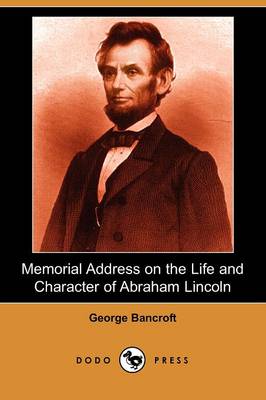 Book cover for Memorial Address on the Life and Character of Abraham Lincoln (Dodo Press)