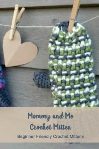 Cover of Mommy and Me Crochet Mitten