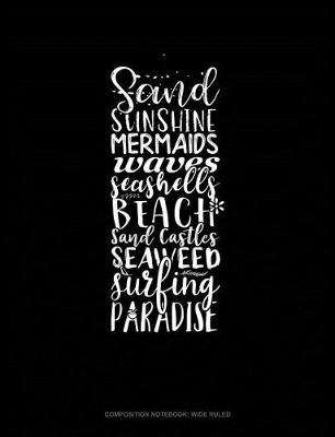 Book cover for Sand Sunshine Mermaids Waves Seashells Beach Sand Castles Seaweed Surfing Paradise