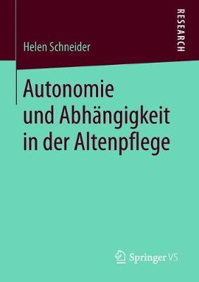 Cover of Autonomie Und Abhangigkeit in Der Altenpflege