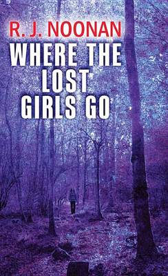 Book cover for Where the Lost Girls Go