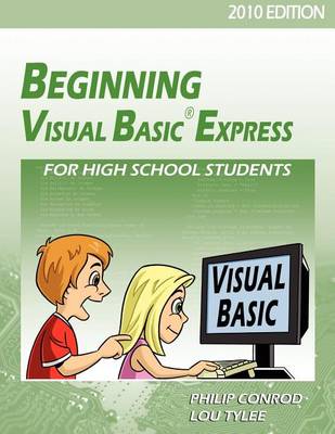 Book cover for Beginning Visual Basic Express for High School Students - 2010 Edition